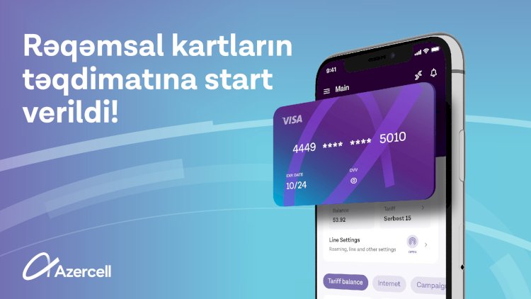   Azercell rəqəmsal kartının növbəli aktivasiyasına start verdi!    