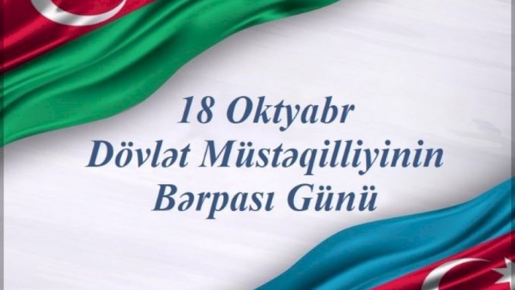    Azərbaycanda Müstəqilliyin Bərpası Günüdür   