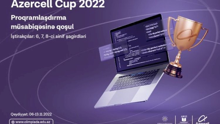    “AZERCELL - CUP” İnformatika və Proqramlaşdırma Müsabiqəsinə  start verilir   