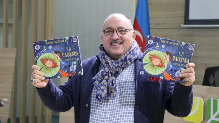    Bəhram Bağırzadənin “Su haqqında” kitabının təqdimatı keçirildi   - Fotolar