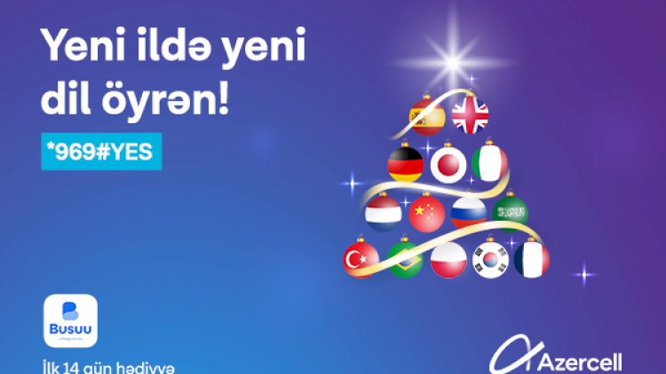    Azercell-dən yeni kampaniya: Yeni ildə yeni dil öyrən!   