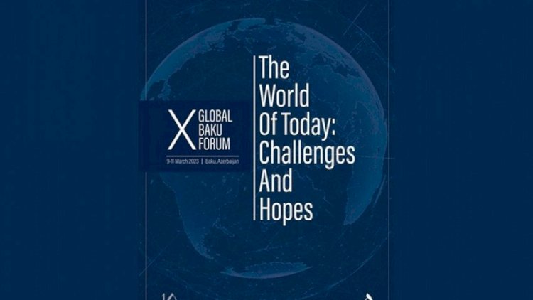    X Qlobal Bakı Forumunun vaxtı açıqlandı   