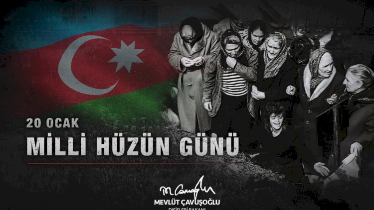    Çavuşoğludan 20 Yanvar PAYLAŞIMI   