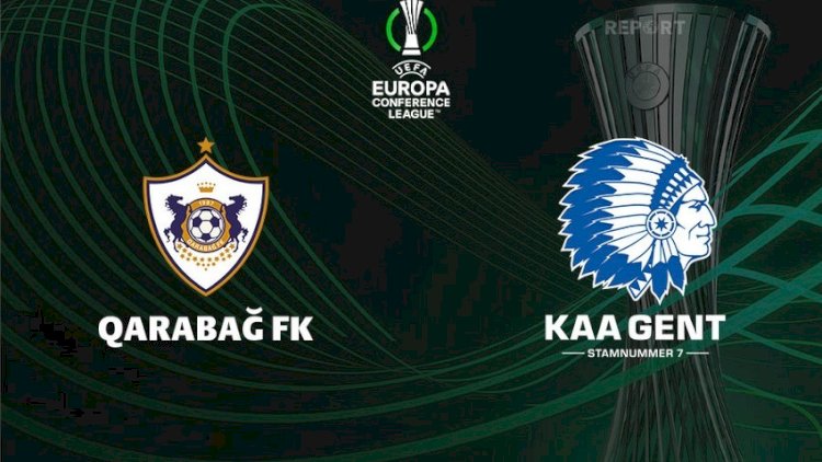    “Qarabağ” və “Gent”in start heyətləri açıqlandı   