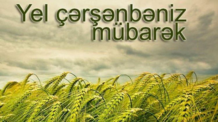    Bu gün Yel çərşənbəsidir   
