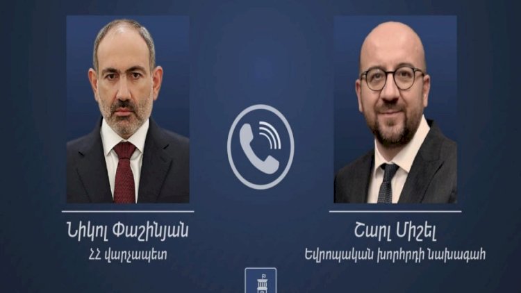    Paşinyan Şarl Mişellə danışdı   