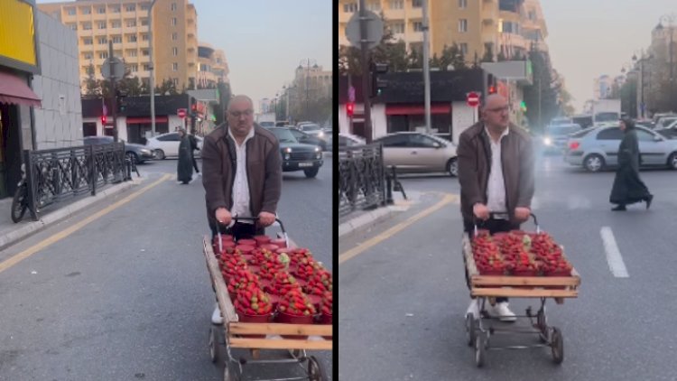    Bəhram Bağırzadə küçədə çiyələk satdı   