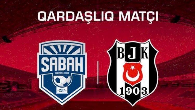    “Sabah - “Beşiktaş” matçını bu kanallarda izləyə bilərsiniz   