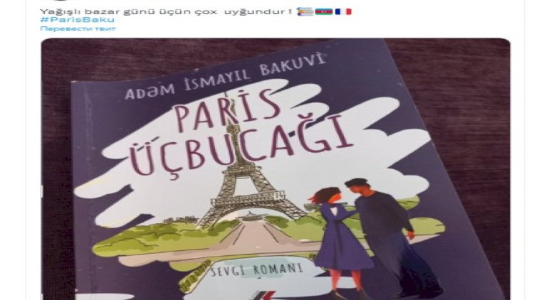    Fransa səfiri azərbaycanlı müəllifin romanı ilə bağlı paylaşım etdi   