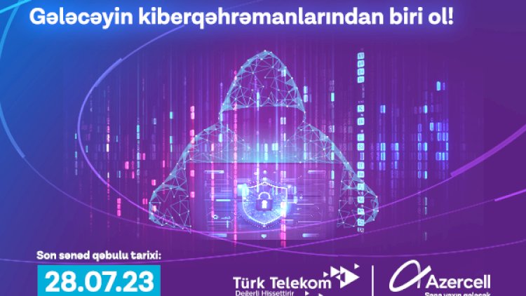    Azercell Azərbaycan gəncləri üçün Türkiyədə “Kibertəhlükəsizlik Təlimi Düşərgəsi”nə qatılmaq imkanı yaradır   