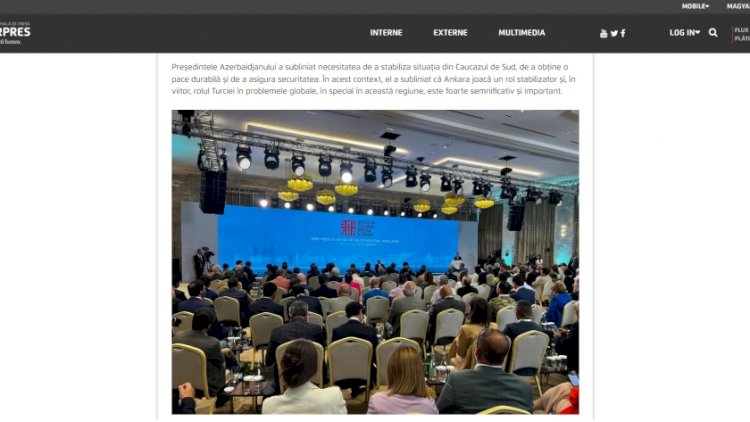    Rumıniya mətbuatı Şuşada keçirilən Qlobal Media Forumundan yazdı   