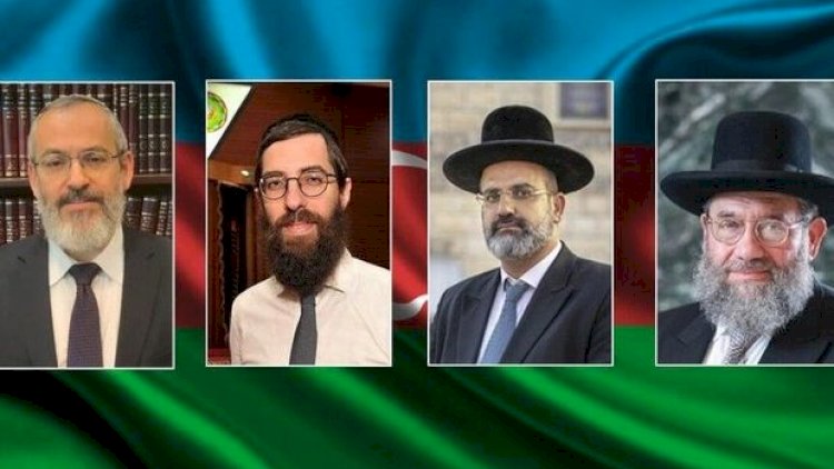    Amerika və Avropanın aparıcı ravvinləri Azərbaycan əleyhinə aparılan kampaniyaya qarşı çıxdılar   