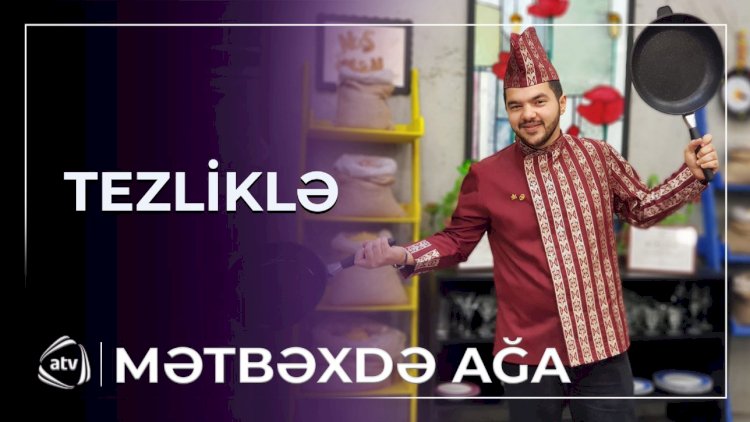    Aparıcı artıq ATV-nin mətbəxində “AĞA”lıq edəcək – VİDEO   