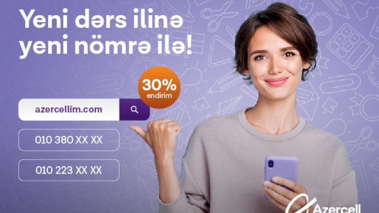    Azercell yeni tədris ili münasibətilə endirimli kampaniya elan edir   