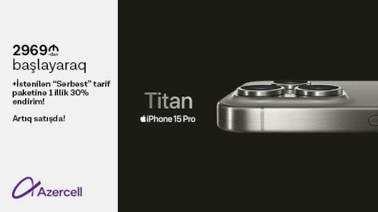    “Azercell Telekom” yeni iPhone 15 smartfonlarını rəsmən təqdim etdi    