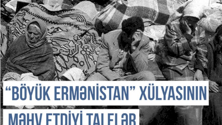    “Böyük Ermənistan” xülyasının məhv etdiyi talelər” - VİDEO   