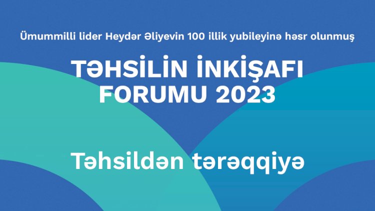    Təhsilin İnkişafı Forumu keçiriləcək    