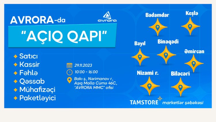    Avrora şirkəti işçi qəbulu üçün “Açıq Qapı“ elan edib   