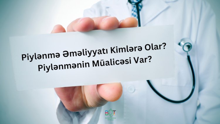   Piylənmə Əməliyyatı Kimlərə Olar? Piylənmənin Müalicəsi Varmı?   