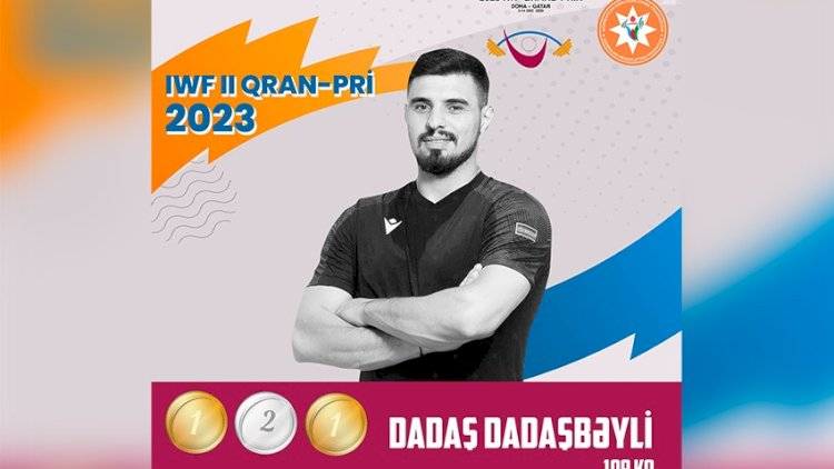    Azərbaycan ağırlıqqaldıranı Dohada Qran-pri turnirinin qalibi oldu   