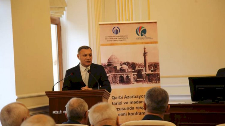   “Qərbi Azərbaycanın tarixi və mədəni irsi” mövzusunda konfrans - FOTOLAR   