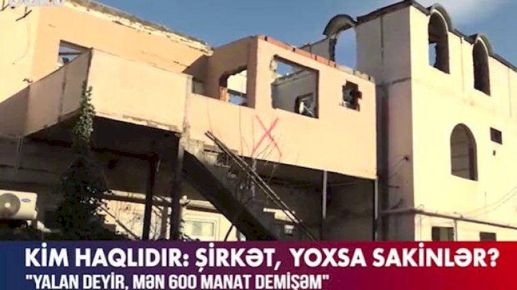    Bakıda evləri söküləcək sakinlər bir-birindən narazı qaldılar - VİDEO    