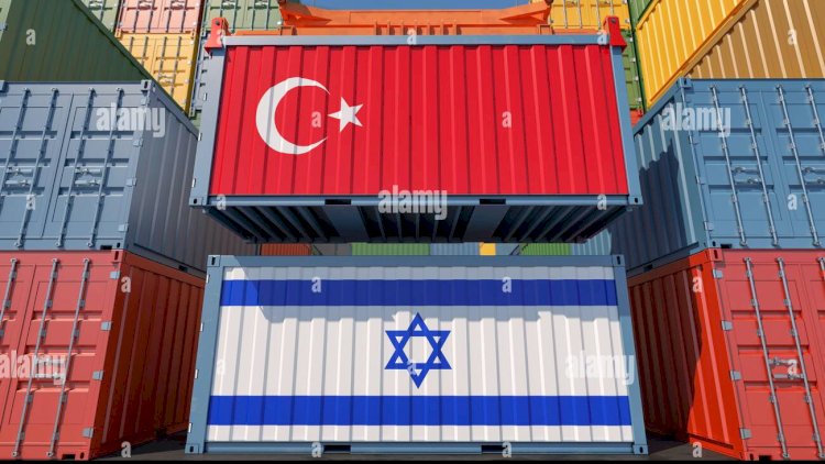    Türkiyə İsraillə ticarəti məhdudlaşdırır   