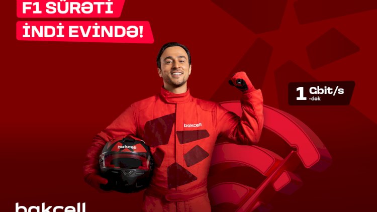    Bakcell yeni məhsulu ilə F1 sürətini evlərə gətirəcək!    