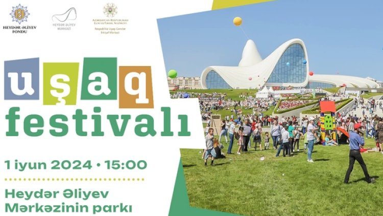    Heydər Əliyev Mərkəzinin parkında Uşaq festivalı təşkil olunacaq   