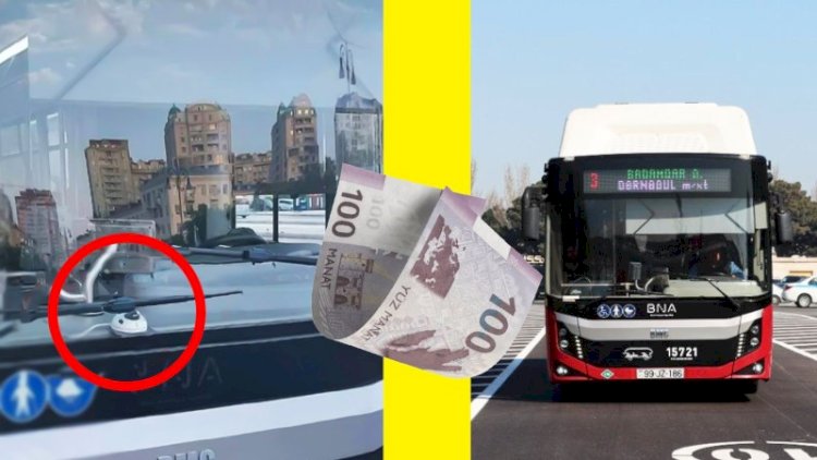    Avtobuslarda yeni qurğular - 100 AZN cərimələnəcəksiniz    