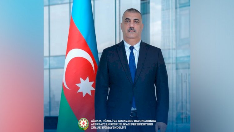    Prezidentin Ağdam, Füzuli və Xocavənd rayonlarındakı xüsusi nümayəndəsinə müavin təyin edildi   