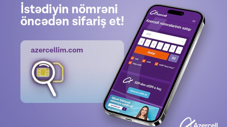    Azercell “Nömrə sifarişi” xidmətini təqdim edir   