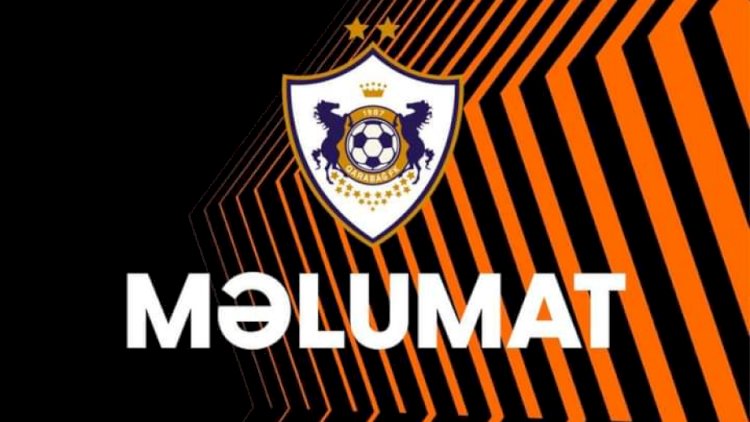    Bu gün “Qarabağ”ın rəqibləri bilinəcək    