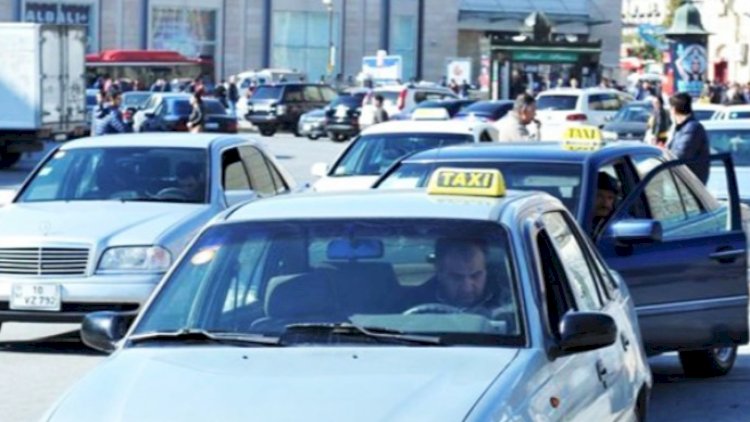    Taksilərlə bağlı YENİLİK - Yaxın vaxtlarda...    