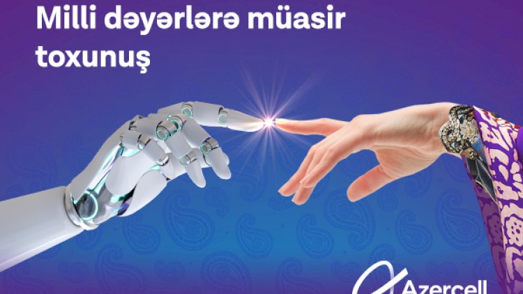    Azercell süni intellektlə milli dəyərləri bir araya gətirir!   