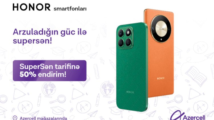    Azercell yeni tədris ili münasibətilə “HONOR+SuperSən” kampaniyasına start verir!   