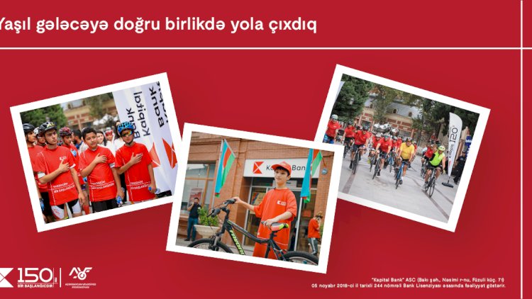    Kapital Bank-ın 150 illik yubileyi münasibətilə veloyürüş   