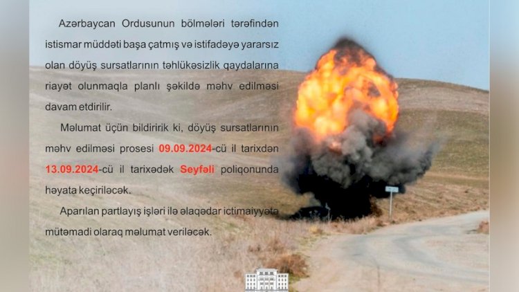 MN: Seyfəli poliqonunda yararsız döyüş sursatları məhv ediləcək  