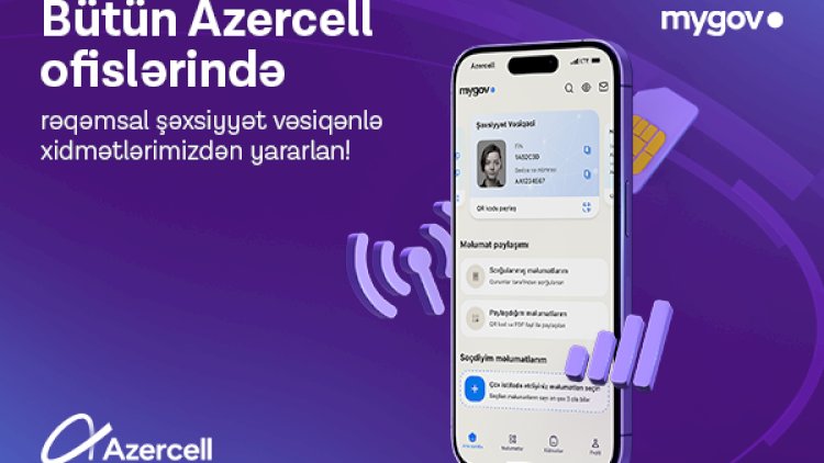    Rəqəmsal şəxsiyyət vəsiqəsinin tanınması Azercell-in bütün ofislərində təmin edilib   