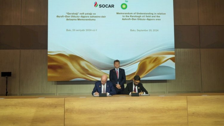    BP və SOCAR Xəzərdə iki blok üzrə anlaşma memorandumu imzaladı   