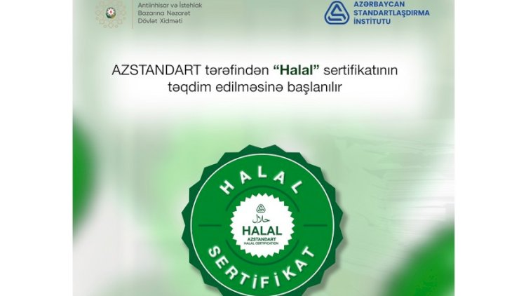    Azərbaycanda “Halal” sertifikatların verilməsinə başlanıldı    