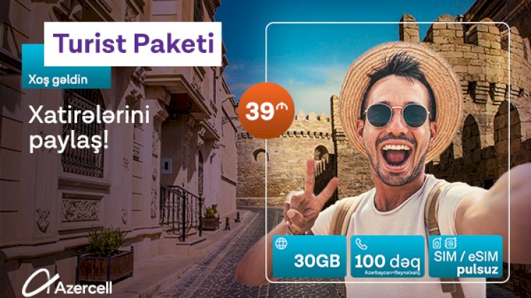    Azercell COP29 ərəfəsində “Turist” tariflərini yeniləyir   