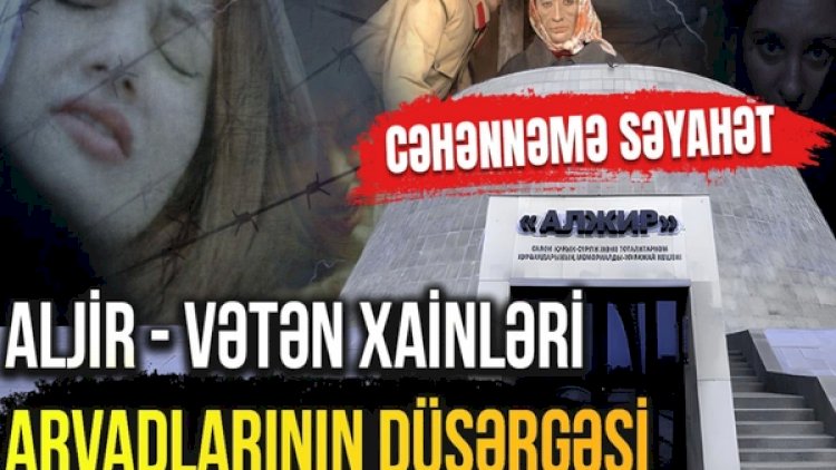    44 azərbaycanlı qadına cəhənnəm əzabı yaşadılan “Aljir” - Video   