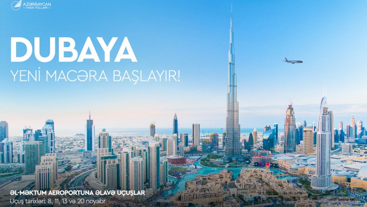   AZAL Dubayın daha bir aeroportuna uçuşlara başlayır və Batumiyə reyslərin müddətini uzadır   