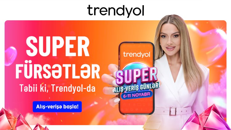     “Trendyol”dan Azərbaycandakı müştəriləri üçün   
