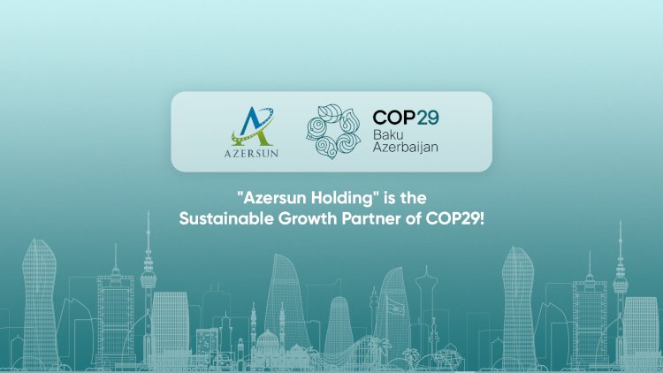    “Azərsun” COP29-un ilk günündə keçirəcəyi tədbirləri açıqladı   