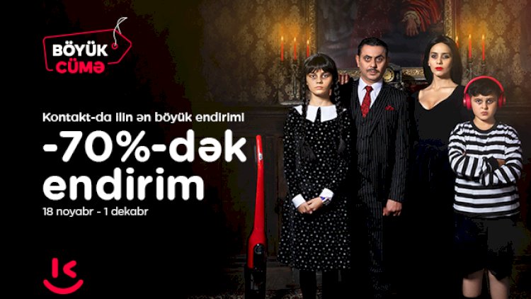    “Kontakt”da Böyük Cüməyə özəl 70%-dək endirim   