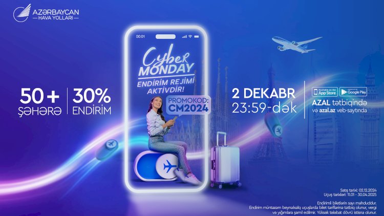    AZAL-dan “Cyber Monday” kampaniyası ilə endirimlərə davam   
