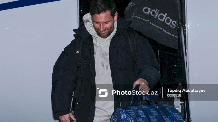    Lionel Messi və komanda yoldaşları Bakıya gəldilər   