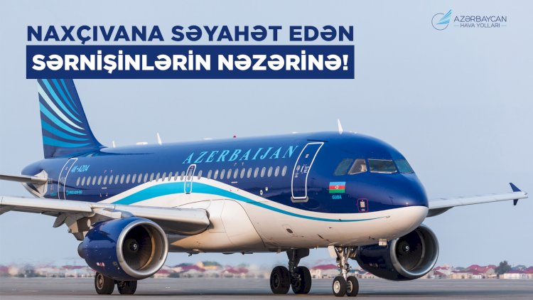    For passengers planning flights between Baku and Nakhchivan   